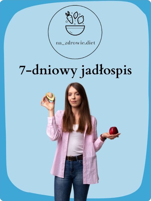 7 dniowy jadłospis